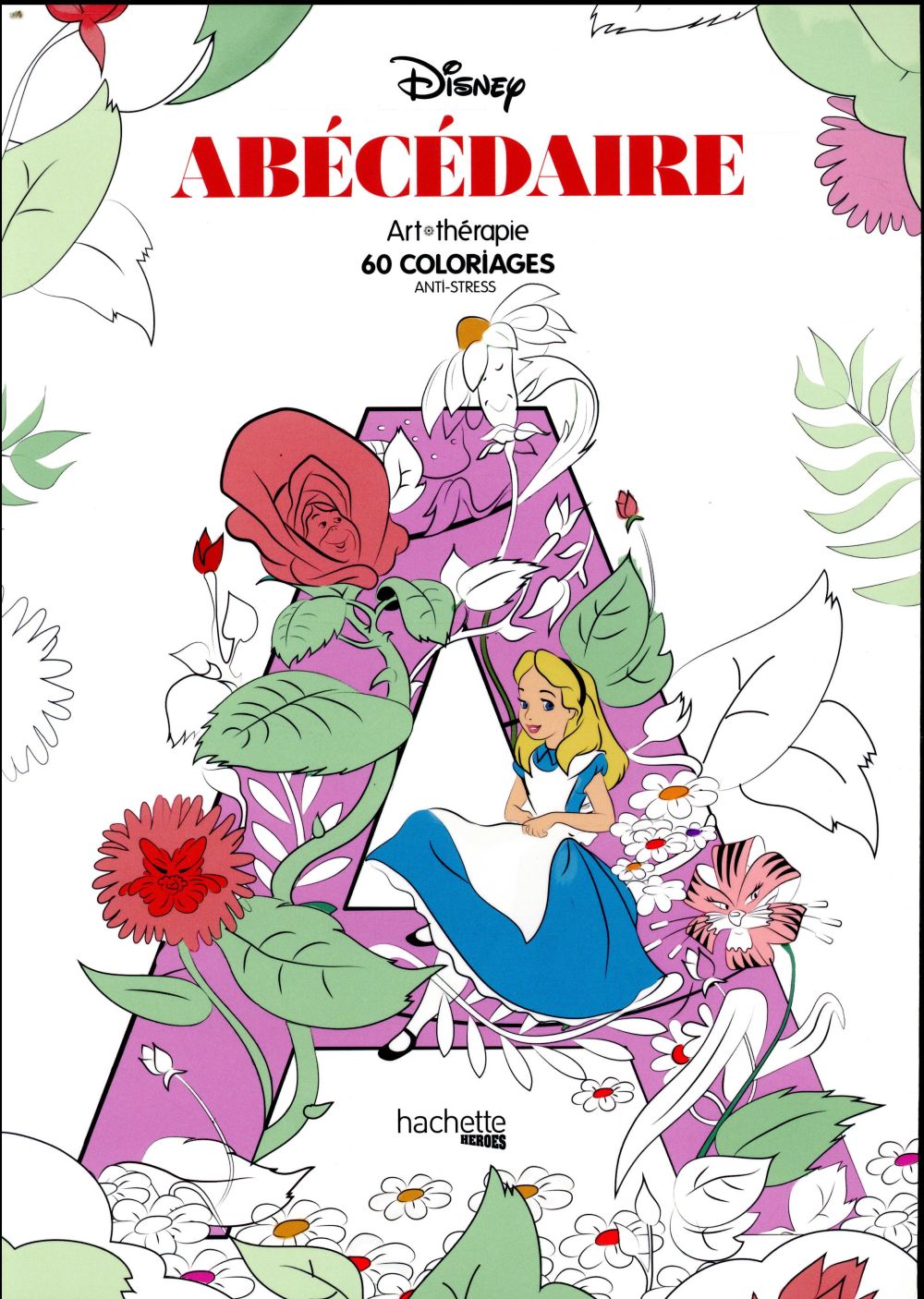 MARYSIA - DISNEY ABECEDAIRE - 60 COLORIAGES ANTI-STRESS MARYSIA - DISNEY ABECEDAIRE - 60 COLORIAGES ANTI-STRESS